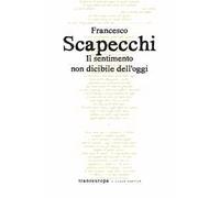 Il sentimento non dicibile dell'oggi