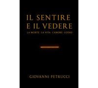 Il Sentire e Il Vedere