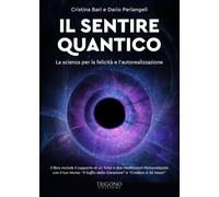 Il sentire quantico - [Trigono Edizioni]
