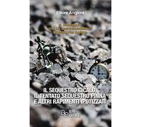 Il sequestro Cicalò, il tentato sequestro Pinna e altri rapimenti ipotizzati
