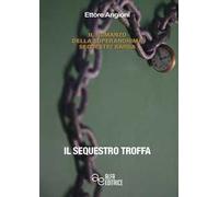 Il sequestro Troffa