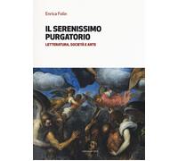 Il serenissimo purgatorio - [Marcianum Press]