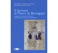 Il Sermone di Pietro da Barsegapè. Indagini sul codice AD XIII 48 della Bibliote