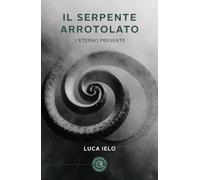 Il serpente arrotolato. L'eterno presente