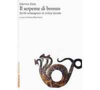 Il serpente di bronzo. Scritti antesignani di critica sociale