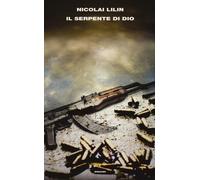 Il serpente di Dio - Lilin Nicolai