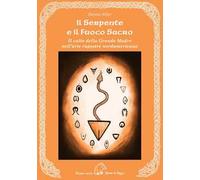 Libri Dennis Slifer - Il Serpente E Il Fuoco Sacro. Il Culto Della Grande Madre