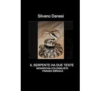 Il serpente ha due teste: monarchia colonialista e finanza ebraica