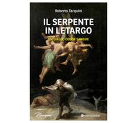 Il serpente in letargo. Un giallo color sangue - Tarquini Roberto