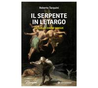 Il serpente in letargo. Un giallo color sangue - Tarquini Roberto