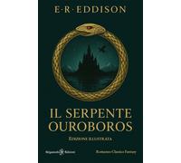 Il serpente Ouroboros (Edizione Illustrata) - [Gilgamesh Edizioni]