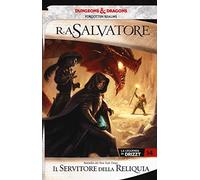 Il servitore della reliquia. La leggenda di Drizzt. Forgotten Realms. Vol. 14