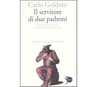Il servitore di due padroni - Goldoni Carlo