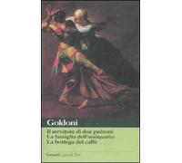 Il servitore di due padroni-La famiglia dell'antiquario-La bottega del caffè