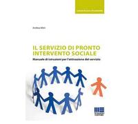 Il servizio di pronto intervento sociale. Manuale di istruzioni per l'attivazione del servizio