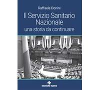 Il Servizio Sanitario Nazionale. Una storia da continuare