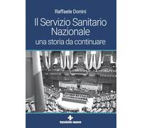 Il Servizio Sanitario Nazionale. Una storia da continuare
