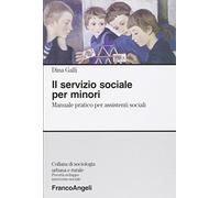 Il servizio sociale per minori. Manuale pratico per assistenti sociali