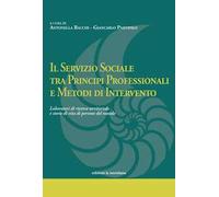 Il servizio sociale tra principi professionali e metodi di intervento. Laboratori di ricerca territoriale e storie di vita di persone del mondo