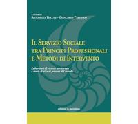 Il servizio sociale tra principi professionali e metodi di intervento. Laboratori di ricerca territoriale e storie di vita di persone del mondo