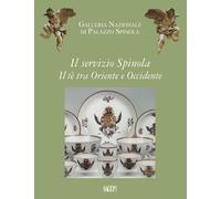 Il servizio Spinola. Il tè fra Oriente e Occidente