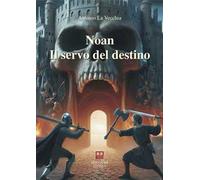 Il servo del destino. Noan Rione
