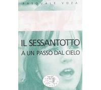Il Sessantotto. A un passo dal cielo