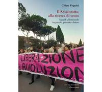 Il Sessantotto: alla ricerca di senso. Sguardi al femminile tra passato, presente e futuro