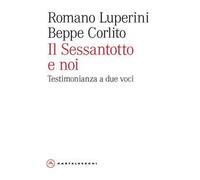 Il Sessantotto e noi. Testimonianza a due voci