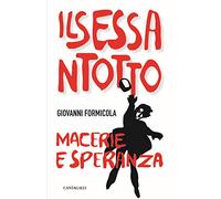 Il sessantotto. Macerie e speranza