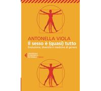 Il sesso è (quasi) tutto