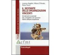 Il sestante delle organizzazioni vincenti. Gli elementi essenziali per competere con successo nell'era dell'ipercompetizione