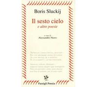 Il sesto cielo e altre poesie. Testo russo a fronte