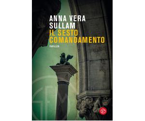 Il sesto comandamento - Sullam Anna-Vera