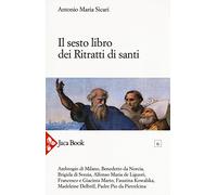 Il sesto libro dei ritratti di santi