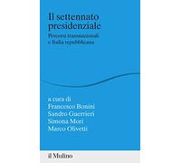 Il settennato presidenziale. Percorsi transanazionali e Italia repubblicana