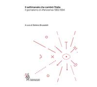 Il settimanale che cambiò l'Italia. Il giornalismo di «Panorama» 1962-1994 [Pape