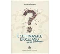 Il settimanale diocesano, questo sconosciuto...