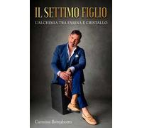 Il settimo figlio. L'alchimia tra farina e cristallo