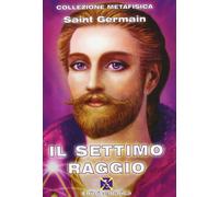Libri Saint-Germain (conte di) - Il Settimo Raggio