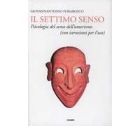Il settimo senso. Psicologia del senso dell'umorismo (con istruzioni per l'uso)