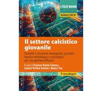 Il settore calcistico giovanile. Concetti e strumenti manageriali, giuridi...