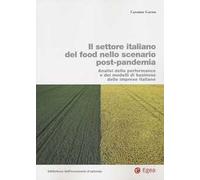 Il settore italiano del food nello scenario post-pandemia. Analisi delle performance e dei modelli di business delle imprese italiane