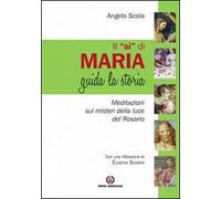 Il «Sì» di Maria guida la storia. Meditazione sui misteri della luce del Rosario