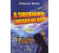 IL SIBERIANO. L'infiltrato nel KGB