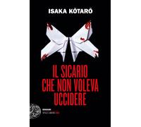 Il sicario che non voleva uccidere - Isaka Kotaro