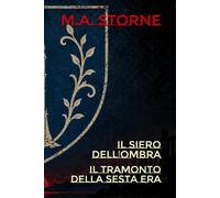 Il Siero dell'Ombra: Il Tramonto della Sesta Era