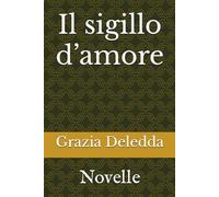 Il sigillo d’amore: Novelle