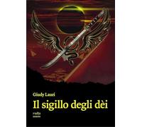 Libri Lauri Giudy - Il Sigillo Degli Dei