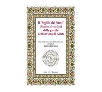 Il «sigillo dei santi» (Khatim al-Awliya) dalle parole dell'inviato di Allah